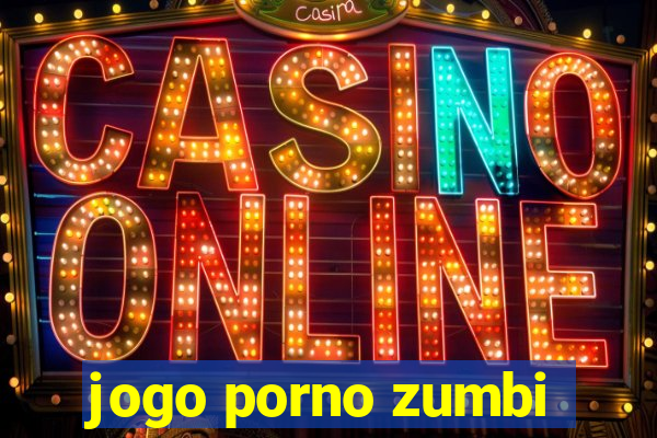 jogo porno zumbi